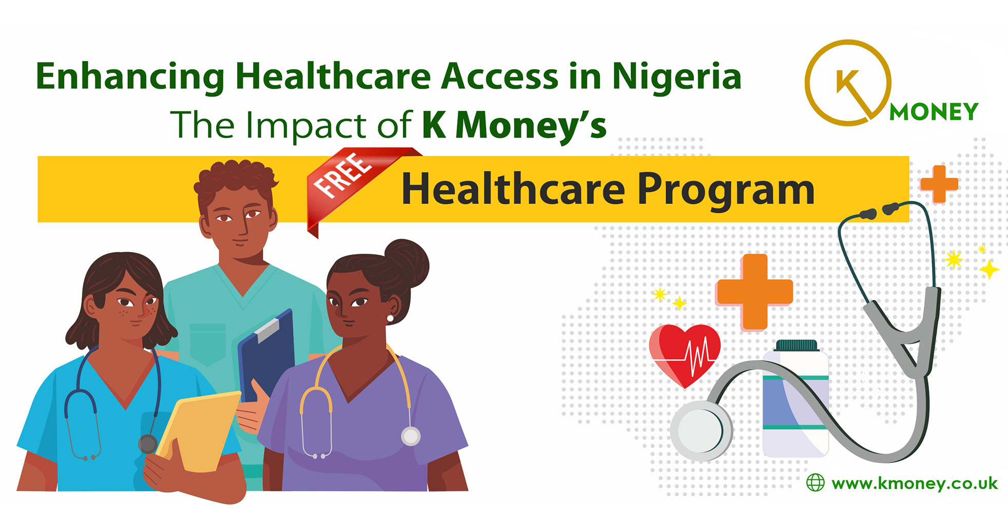 Enhancing Healthcare Access in Nigeria: The Impact of K Money’s Free Healthcare Program